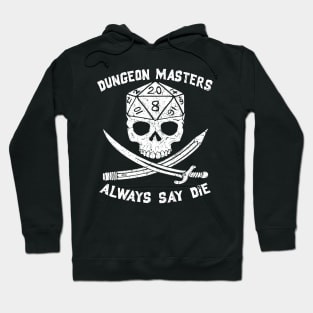 Always Say Die... 20 Hoodie